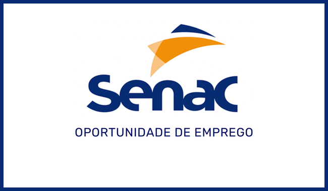 SENAC Abre Vaga de emprego - Inscrições até 07/12